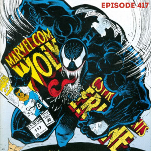Episode 417-Flashback! Venom!