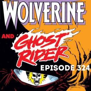 Episode 324-Flashback! Ghost Rider!
