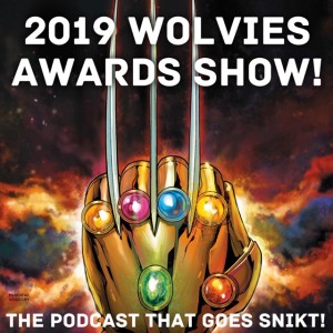 Episode 368-The 2019 Wolvies Awards Show!