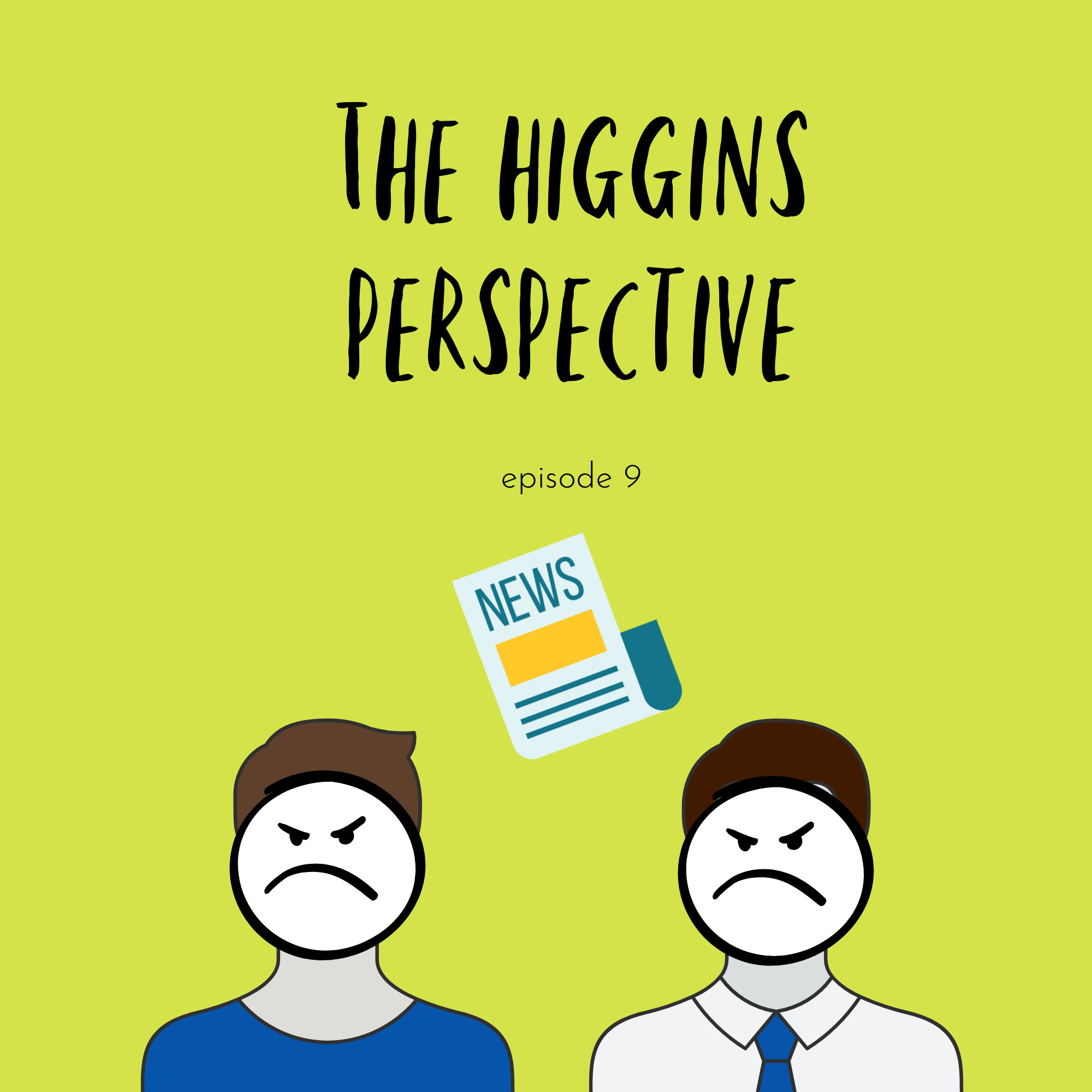 The Higgins Perspective