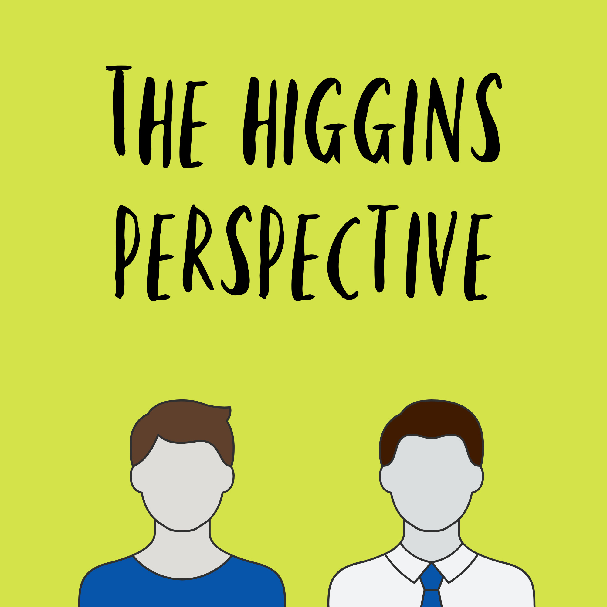 The Higgins Perspective