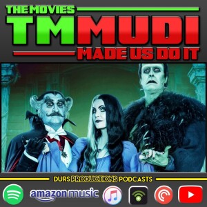 TMMUDI - Devotion, Megan, The Munsters, Star Trek Picard, Eight For Silver & More!