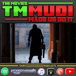 TMMUDI - Texas Chainsaw Massacre, The Kings Man, Being The Ricardos & More!