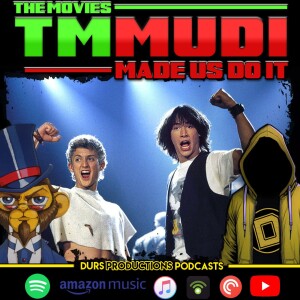 TMMUDI - Bill & Ted's Excellent Adventure (1989)