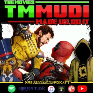 TMMUDI - Deadpool & Wolverine, His Three Daughters, Oddity, Killer Heat, The Penguin & More!