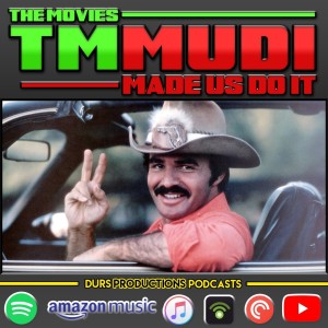 TMMUDI - Smokey and The Bandit (1977)