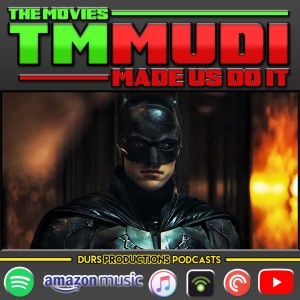 TMMUDI - The Batman, The Adam Project, Hellbender, 1883 & More!