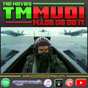 TMMUDI - Top Gun: Maverick, Senior Year, Stranger Things, Vampire in the Garden & More!