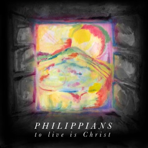 Philippians - To Live is Christ Series: I Press On