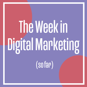 The Week in Digital Marketing (so far) Podcast - September 20th, 2019