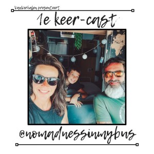 VanVerhalen ‘1e keer-cast’ #05 nomadnessinmybus