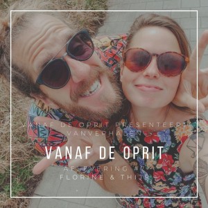 VanVerhalen ‘Vanaf de Oprit’ #07 Florine en Thijs