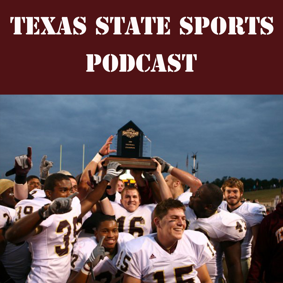 Texas State Sports Podcast (Season 2, Episode 13)