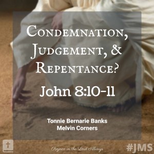 Condemnation, Judgement, and Repentance?