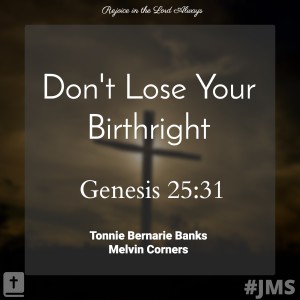 Don't Lose Your Birthright