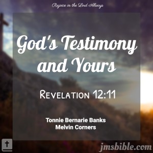 God’s Testimony and Yours