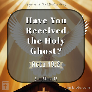 Have You Received the Holy Ghost?