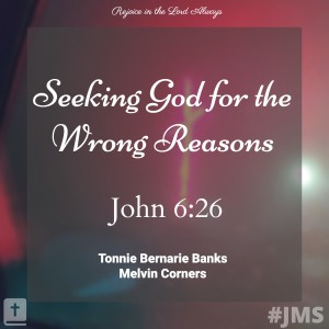 Seeking God for the Wrong Reasons