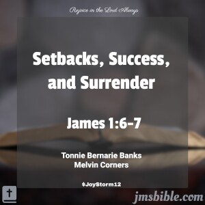 Setbacks, Success, and Surrender