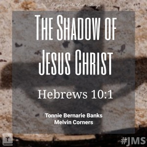 The Shadow of Jesus Christ