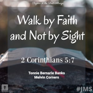 Walk by Faith and Not by Sight