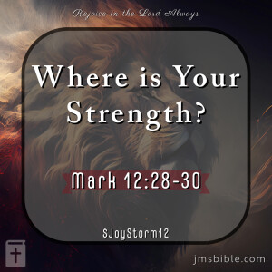 Where is Your Strength?