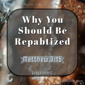 Why You Should Be Rebaptized