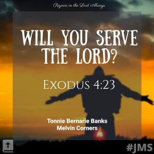 Will You Serve The Lord?