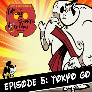 Episode 05: Tokyo Go