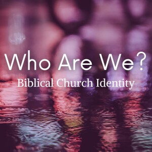 Who Are We? The Nature of the Church