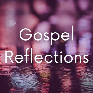 Gospel Reflections 1 - Isaiah 40 - January 18, 2022