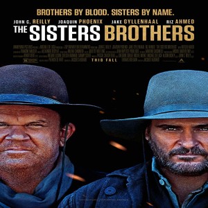 The Sisters Brothers - John C. Reilly, Jacques Audiard, and Thomas Bidegain Q&A