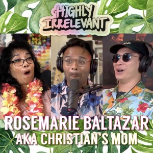 ICBTB's Highly Irrelevant | Rosemarie Baltazar (Christian's Mom) | Lips to Lips