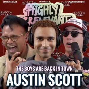 The Boys Are Back in Town ft. Austin Scott | ICBTB’s Highly Irrelevant