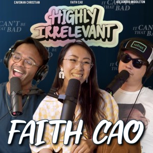 The Creative Dumpling ft. Faith Cao | ICBTB’s Highly Irrelevant