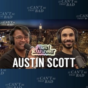 ICBTB‘s Highly Irrelevant | Austin Scott | The New York Episode