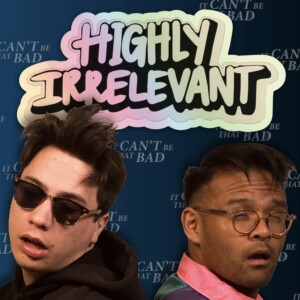 The Happiness Episode ft. Chris Perry & Melissa Lopez | ICBTB’s Highly Irrelevant