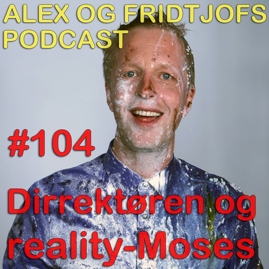 104. Dirrektøren og reality-Moses