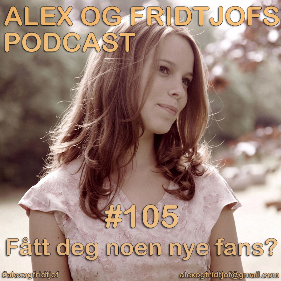 105. Fått deg noen nye fans?