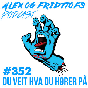 352. Du veit hva du hører på