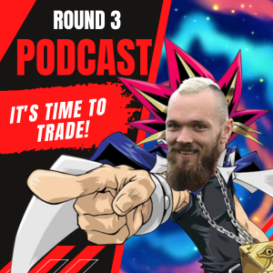 Round 3, it’s time to trade!
