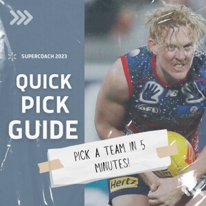 Your Quick Pick Guide To Supercoach 2023