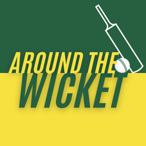 Around The Wicket | It’s Almost Time