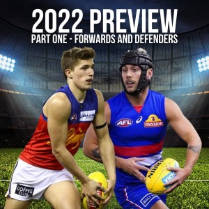 2022 Preview, Part 1: Forwards and Defenders