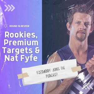 PODCAST | Rookies, Premium Targets & Nat Fyfe