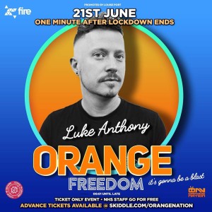 London's Orange Freedom Opening Podcast; 4 May 2021