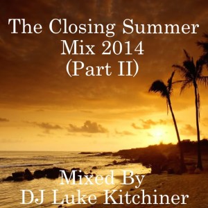 The Closing Summer Mix 2014 Part II