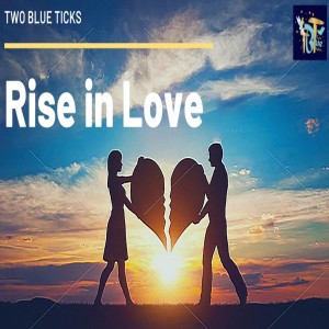 Rise in Love