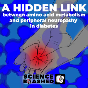 A hidden link between amino acid metabolism and peripheral neuropathy in diabetes