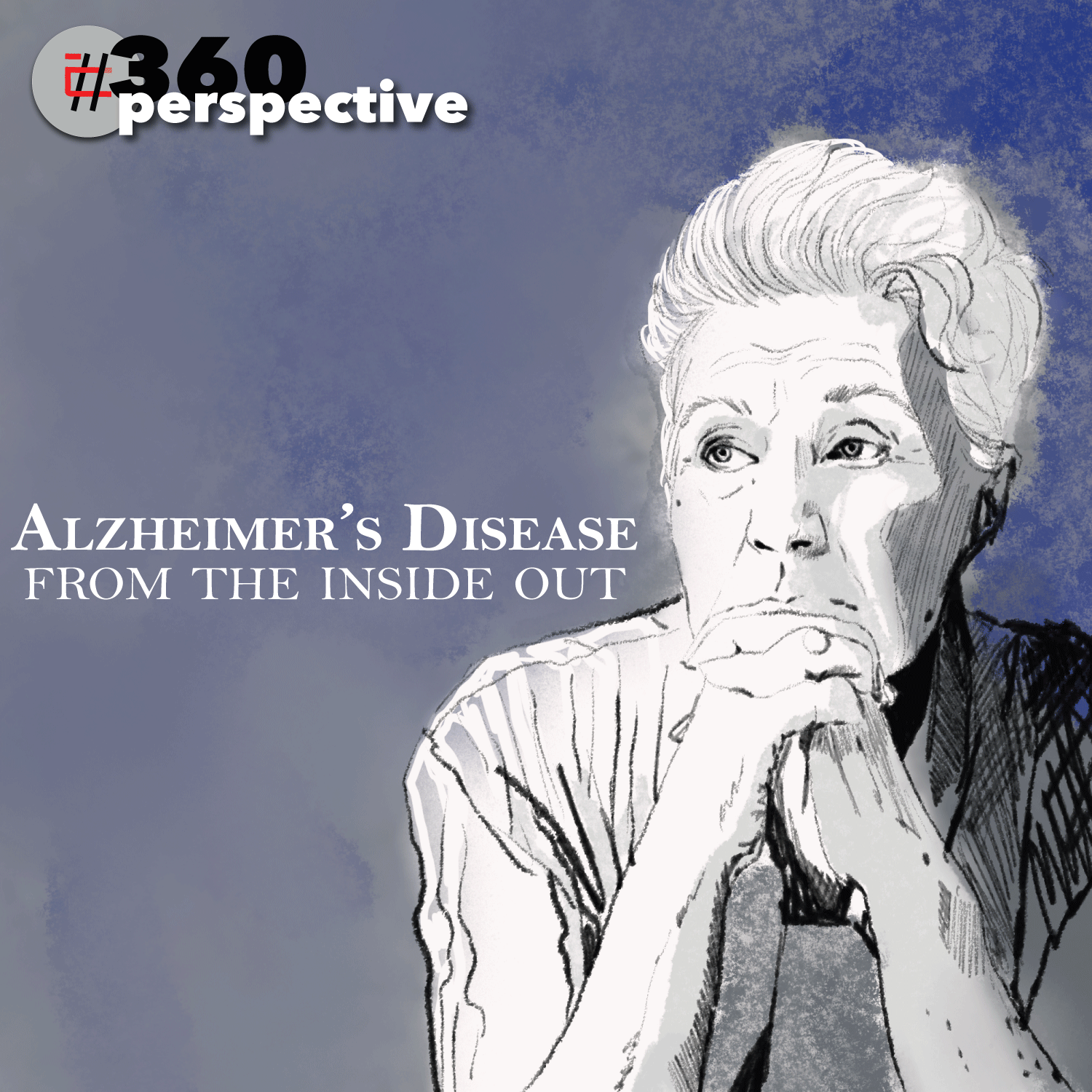 Alzheimer’s Disease from the Inside Out